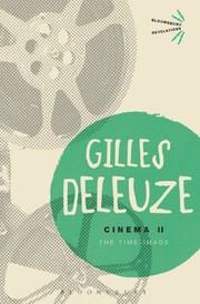 Cinema II: The Time-Image (Cinéma II: L’image-temps) – Gilles Deleuze